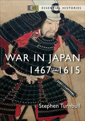 Krieg in Japan: 1467-1615 - War in Japan: 1467-1615