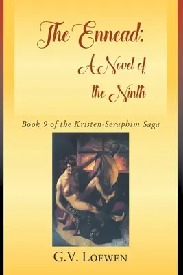 Die Enneade: Buch 9 der Kristen-Seraphim-Saga - The Ennead: Book 9 of the Kristen-Seraphim Saga