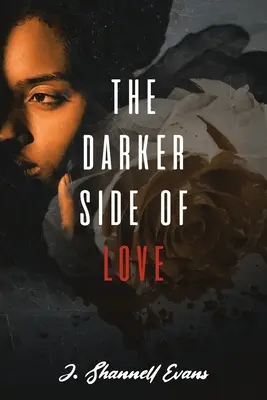 Die dunklere Seite der Liebe - The Darker Side of Love