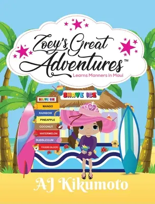 Zoey's Great Adventures - Lernt Manieren auf Maui: Hawaiianisches Sprachbuch für Kinder - Zoey's Great Adventures - Learns Manners in Maui: Hawaiian language book for kids