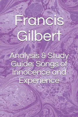 Analyse & Studienführer: Songs of Innocence and Experience - Analysis & Study Guide: Songs of Innocence and Experience