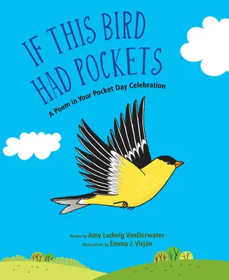 Wenn dieser Vogel Taschen hätte: Eine Feier zum Tag des Gedichts in deiner Tasche - If This Bird Had Pockets: A Poem in Your Pocket Day Celebration