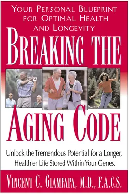 Den Code des Alterns brechen: Maximierung Ihrer DNA-Funktion für optimale Gesundheit und Langlebigkeit - Breaking the Aging Code: Maximizing Your DNA Function for Optimal Health and Longevity