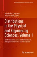 Verteilungen in den Natur- und Ingenieurwissenschaften, Band 1: Distributions- und Fraktalrechnung, Integraltransformationen und Wavelets - Distributions in the Physical and Engineering Sciences, Volume 1: Distributional and Fractal Calculus, Integral Transforms and Wavelets