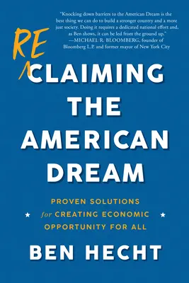 Den amerikanischen Traum zurückgewinnen: Bewährte Lösungen zur Schaffung wirtschaftlicher Chancen für alle - Reclaiming the American Dream: Proven Solutions for Creating Economic Opportunity for All