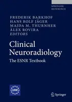 Klinische Neuroradiologie: Das Esnr-Lehrbuch - Clinical Neuroradiology: The Esnr Textbook