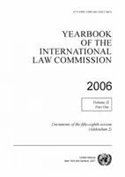 Jahrbuch der Völkerrechtskommission 2006 - Bd. 2: Teil 1Dokumente der achtundfünfzigsten Tagung - Yearbook of the International Law Commission 2006 - Vol. 2: Part 1Documents of the fifty-eighth session