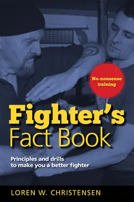 Fighter's Fact Book 1: Prinzipien und Übungen, die dich zu einem besseren Kämpfer machen - Fighter's Fact Book 1: Principles and Drills to Make You a Better Fighter