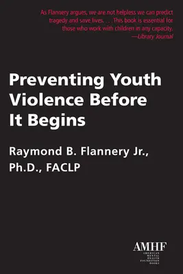 Jugendgewalt vorbeugen, bevor sie anfängt - Preventing Youth Violence Before It Begins
