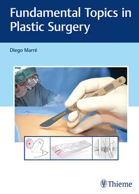 Grundlegende Themen der plastischen Chirurgie - Fundamental Topics in Plastic Surgery