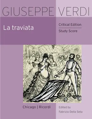 La Traviata: Kritische Ausgabe Studienpartitur - La Traviata: Critical Edition Study Score