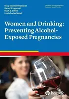 Frauen und Alkoholkonsum: Verhütung von Schwangerschaften unter Alkoholeinfluss - Women and Drinking: Preventing Alcohol-Exposed Pregnancies