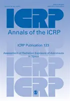 Icrp Veröffentlichung 123: Bewertung der Strahlenexposition von Astronauten im Weltraum - Icrp Publication 123: Assessment of Radiation Exposure of Astronauts in Space