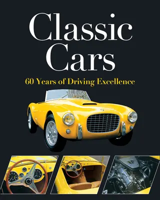 Klassische Autos: 60 Jahre herausragende Fahrleistungen - Classic Cars: 60 Years of Driving Excellence