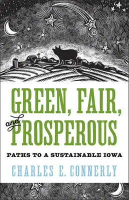 Grün, fair und wohlhabend: Wege zum nachhaltigen Iowa - Green, Fair, and Prosperous: Paths to Sustainable Iowa