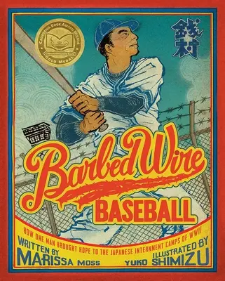 Stacheldraht-Baseball: Wie ein Mann Hoffnung in die japanischen Internierungslager des Zweiten Weltkriegs brachte - Barbed Wire Baseball: How One Man Brought Hope to the Japanese Internment Camps of WWII