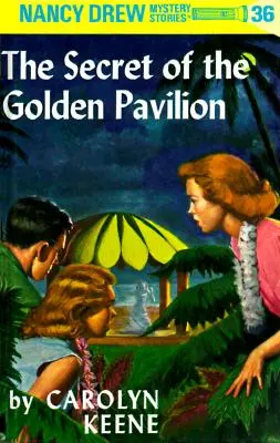 Nancy Drew 36: Das Geheimnis des goldenen Pavillons - Nancy Drew 36: The Secret of the Golden Pavillion