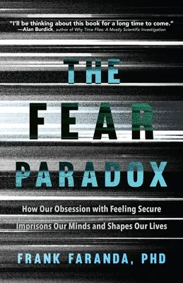 Das Angstparadoxon: Wie unsere Besessenheit, uns sicher zu fühlen, unseren Geist gefangen hält und unser Leben prägt (Lernen, Risiken einzugehen, Überwindung von Angst - The Fear Paradox: How Our Obsession with Feeling Secure Imprisons Our Minds and Shapes Our Lives (Learning to Take Risks, Overcoming Anx