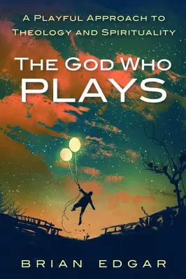 Der spielende Gott - The God Who Plays