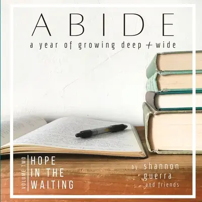 Hoffnung in der Warteschleife: Ein Jahr des Wachsens in die Tiefe und in die Weite - Hope in the Waiting: A Year of Growing Deep and Wide