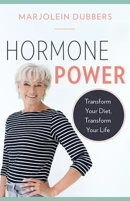 Hormon Power: Verändere deine Ernährung, verändere dein Leben - Hormone Power: Transform Your Diet, Transform Your Life