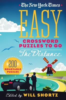 Die New York Times Leichte Kreuzworträtsel zum Mitmachen: 200 herausnehmbare Rätsel - The New York Times Easy Crossword Puzzles to Go the Distance: 200 Removable Puzzles