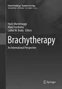 Brachytherapie: Eine internationale Perspektive - Brachytherapy: An International Perspective