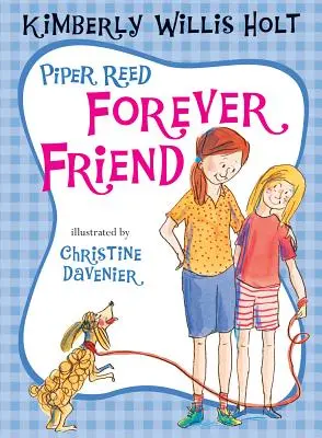 Piper Reed - Ein Freund für immer - Piper Reed Forever Friend