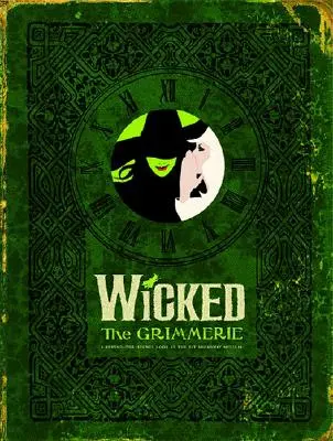 Wicked: Die Grimmerie, ein Blick hinter die Kulissen des erfolgreichen Broadway-Musicals - Wicked: The Grimmerie, a Behind-The-Scenes Look at the Hit Broadway Musical