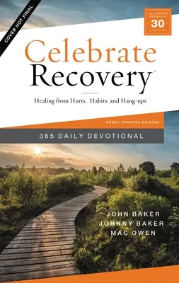 Celebrate Recovery 365 Tägliche Andacht: Heilung von Verletzungen, Gewohnheiten und Abhängigkeiten - Celebrate Recovery 365 Daily Devotional: Healing from Hurts, Habits, and Hang-Ups