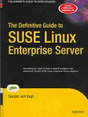 Das umfassende Handbuch zu SUSE Linux Enterprise Server - The Definitive Guide to SUSE Linux Enterprise Server