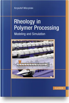 Rheologie in der Polymerverarbeitung: Modellierung und Simulation - Rheology in Polymer Processing: Modeling and Simulation