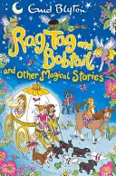 Rag, Tag und Bobtail und andere magische Geschichten - Rag, Tag and Bobtail and other Magical Stories