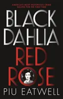 Schwarze Dahlie, rote Rose - Ein 'Times Book of the Year' - Black Dahlia, Red Rose - A 'Times Book of the Year'