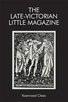 Das spätviktorianische kleine Magazin - The Late-Victorian Little Magazine