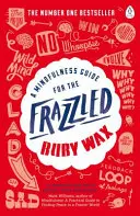 Achtsamkeitsleitfaden für den Frazzled - Mindfulness Guide for the Frazzled