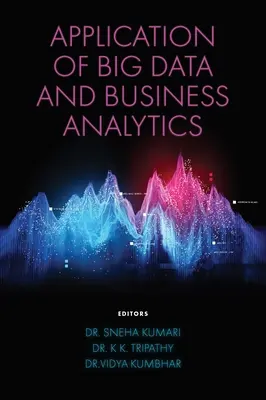 Anwendung von Big Data und Business Analytics - Application of Big Data and Business Analytics