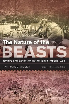 Die Natur der Tiere, 27: Reich und Ausstellung im Kaiserlichen Zoo von Tokio - The Nature of the Beasts, 27: Empire and Exhibition at the Tokyo Imperial Zoo