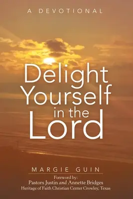 Erfreue dich an dem Herrn: Eine Andacht - Delight Yourself in the Lord: A Devotional