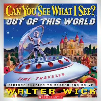 Kannst du sehen, was ich sehe? Nicht von dieser Welt: Bilderrätsel zum Suchen und Lösen - Can You See What I See? Out of This World: Picture Puzzles to Search and Solve