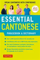 Grundlegendes Kantonesisch Sprachführer & Wörterbuch: Sprechen Sie Kantonesisch mit Selbstvertrauen - Essential Cantonese Phrasebook & Dictionary: Speak Cantonese with Confidence