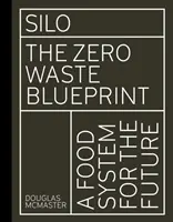 Silo: Die Null-Abfall-Blaupause - Silo: The Zero Waste Blueprint