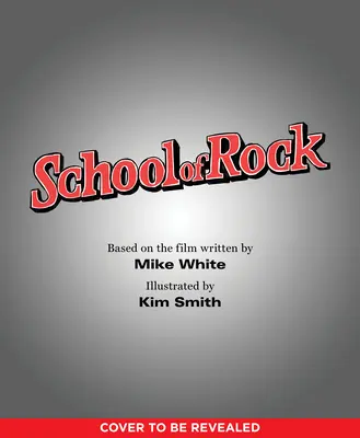 Schule des Rock: Das klassische illustrierte Märchenbuch - School of Rock: The Classic Illustrated Storybook