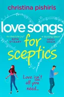 Liebeslieder für Skeptiker - Eine Liebesgeschichte zum Totlachen, die Sie nicht verpassen sollten! - Love Songs for Sceptics - A laugh-out-loud love story you won't want to miss!