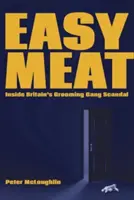 Leichtes Fleisch: Der Skandal um die britische Kindermädchenbande - Easy Meat: Inside Britain's Grooming Gang Scandal