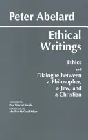 Abelard: Ethische Schriften - Abelard: Ethical Writings