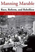 Ethnie, Reform und Rebellion: Die zweite Reconstruction und darüber hinaus im schwarzen Amerika, 1945-2006 - Race, Reform, and Rebellion: The Second Reconstruction and Beyond in Black America, 1945-2006