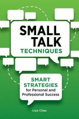Techniken des Small Talk: Kluge Strategien für persönlichen und beruflichen Erfolg - Small Talk Techniques: Smart Strategies for Personal and Professional Success