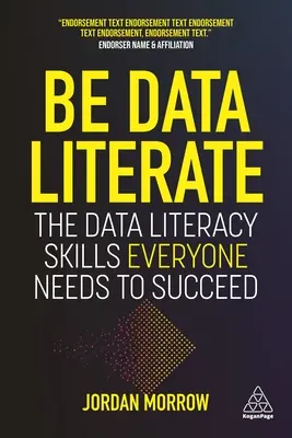 Data Literate sein: Die Datenkompetenz, die jeder braucht, um erfolgreich zu sein - Be Data Literate: The Data Literacy Skills Everyone Needs to Succeed