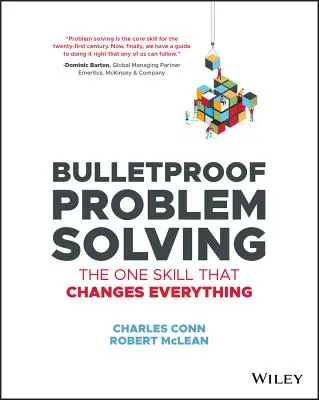 Kugelsicheres Lösen von Problemen: Die eine Fertigkeit, die alles verändert - Bulletproof Problem Solving: The One Skill That Changes Everything